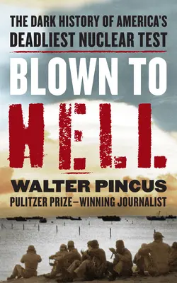 Blown to Hell: America's Deadly Betrayal of the Marshall Islanders (Trădarea mortală a Americii față de locuitorii Insulelor Marshall) - Blown to Hell: America's Deadly Betrayal of the Marshall Islanders