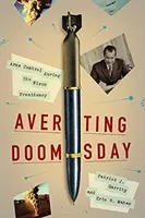 Averting Doomsday: Controlul armamentelor în timpul președinției Nixon - Averting Doomsday: Arms Control During the Nixon Presidency