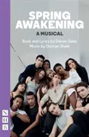 Deșteptarea primăverii: Un musical (ediție nouă) - Spring Awakening: A Musical (new edition)