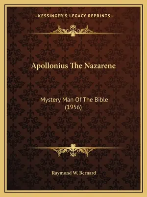 Apollonius Nazarineanul: Omul misterios al Bibliei (1956) - Apollonius The Nazarene: Mystery Man Of The Bible (1956)