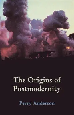Originile postmodernității - The Origins of Postmodernity