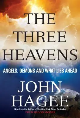 Cele trei ceruri: Îngeri, demoni și ce ne așteaptă - The Three Heavens: Angels, Demons and What Lies Ahead