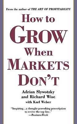 Cum să crești atunci când piețele nu o fac - How to Grow When Markets Don't