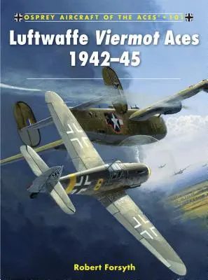 Așii Viermot ai Luftwaffe 1942-45 - Luftwaffe Viermot Aces 1942-45