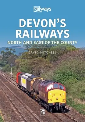 Căile ferate din Devon: Nord și EA - Devon's Railways: North and EA