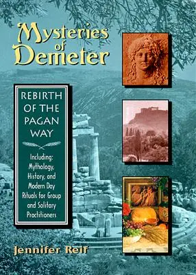 Misterele lui Demeter: Renașterea căii păgâne - Mysteries of Demeter: Rebirth of the Pagan Way