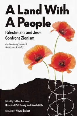 Un pământ cu un popor: Palestinienii și evreii se confruntă cu sionismul - A Land With a People: Palestinians and Jews Confront Zionism