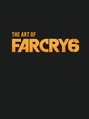 Arta lui Far Cry 6 - The Art of Far Cry 6