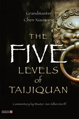 Cele cinci niveluri ale Taijiquanului - The Five Levels of Taijiquan