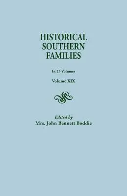 Familii sudiste istorice. în 23 de volume. Volumul XIX - Historical Southern Families. in 23 Volumes. Volume XIX