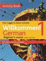 Willkommen! 1 (ediția a treia) Curs de germană pentru începători: Carte de activități - Willkommen! 1 (Third Edition) German Beginner's Course: Activity Book