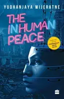 Pace inumană - Inhuman Peace