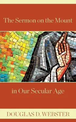 Predica de pe Munte în epoca noastră seculară - The Sermon on the Mount in Our Secular Age