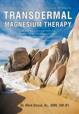 Terapia transdermică cu magneziu: O nouă modalitate de menținere a sănătății - Transdermal Magnesium Therapy: A New Modality for the Maintenance of Health