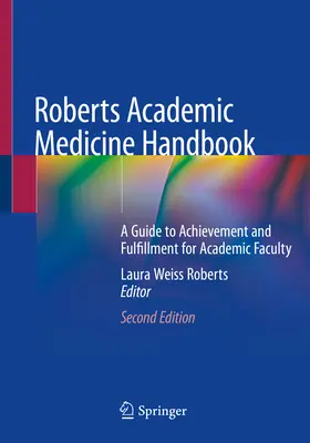 Manualul de medicină academică Roberts: Un ghid de realizare și împlinire pentru cadrele didactice universitare - Roberts Academic Medicine Handbook: A Guide to Achievement and Fulfillment for Academic Faculty