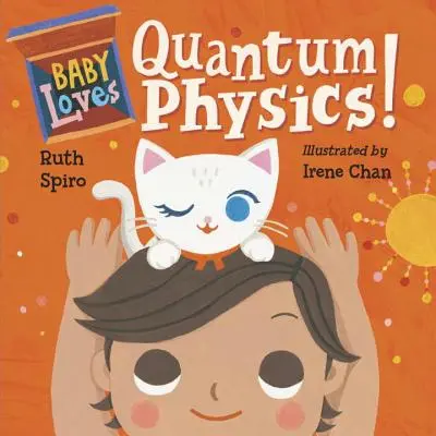 Bebelușul iubește fizica cuantică! - Baby Loves Quantum Physics!