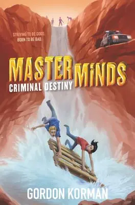 Masterminds: Destin criminal - Masterminds: Criminal Destiny