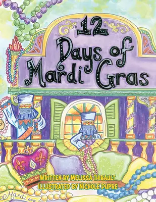 12 zile de Mardi Gras - 12 Days of Mardi Gras