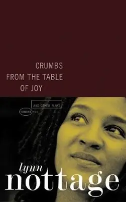 Firimituri de la masa bucuriei și alte piese - Crumbs from the Table of Joy and Other Plays