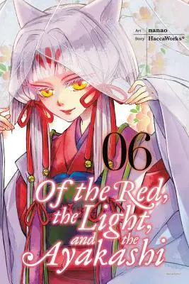 Din roșu, lumină și Ayakashi, volumul 6 - Of the Red, the Light, and the Ayakashi, Volume 6