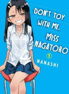 Don't Toy with Me, Miss Nagatoro, Volumul 1 - Don't Toy with Me, Miss Nagatoro, Volume 1