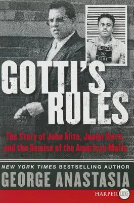 Regulile lui Gotti: Povestea lui John Alite, Junior Gotti și dispariția mafiei americane: The Story of John Alite, Junior Gotti, and the Demise of the American Mafia - Gotti's Rules: The Story of John Alite, Junior Gotti, and the Demise of the American Mafia