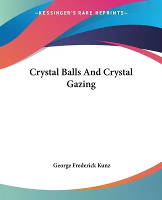 Sferele de cristal și privirea de cristal - Crystal Balls And Crystal Gazing