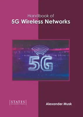 Manual de rețele fără fir 5g - Handbook of 5g Wireless Networks