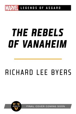 Rebelii din Vanaheim: Un roman Marvel Legends of Asgard - The Rebels of Vanaheim: A Marvel Legends of Asgard Novel