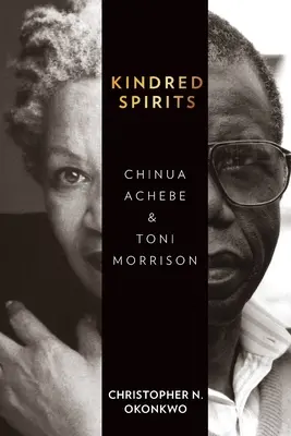 Spirite înrudite: Chinua Achebe și Toni Morrison - Kindred Spirits: Chinua Achebe and Toni Morrison