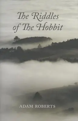 Enigmele Hobbitului (The Riddles of the Hobbit) - The Riddles of the Hobbit