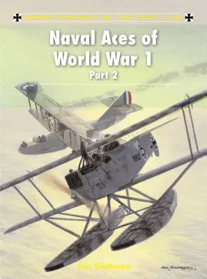 Așii navale ai Primului Război Mondial, partea a doua - Naval Aces of World War 1 Part 2
