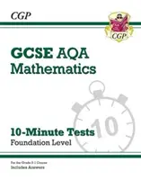 Grade 9-1 GCSE Maths AQA 10-Minute Tests - Foundation (include răspunsuri) - Grade 9-1 GCSE Maths AQA 10-Minute Tests - Foundation (includes Answers)