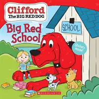 Școala mare și roșie (Clifford the Big Red Dog Storybook) - Big Red School (Clifford the Big Red Dog Storybook)