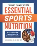 Nutriție sportivă esențială: Un ghid pentru o performanță optimă pentru fiecare persoană activă - Essential Sports Nutrition: A Guide to Optimal Performance for Every Active Person