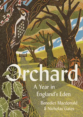 Orchard: Un an în Edenul Angliei - Orchard: A Year in England's Eden