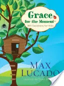 Har pentru clipă: 365 de devoțiuni pentru copii - Grace for the Moment: 365 Devotions for Kids