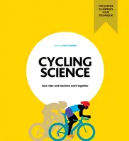Cycling Science - Cum lucrează împreună ciclistul și mașina - Cycling Science - How rider and machine work together