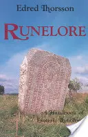 Runelore: Magia, istoria și codurile ascunse ale runelor - Runelore: The Magic, History, and Hidden Codes of the Runes