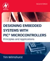 Proiectarea sistemelor încorporate cu microcontrolere PIC: Principii și aplicații - Designing Embedded Systems with PIC Microcontrollers: Principles and Applications