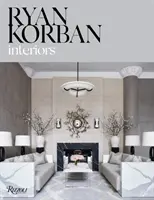 Ryan Korban: Interioare - Ryan Korban: Interiors