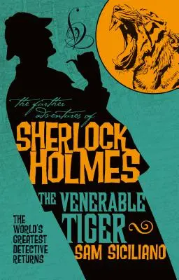 Alte aventuri ale lui Sherlock Holmes - Venerabilul tigru - The Further Adventures of Sherlock Holmes - The Venerable Tiger