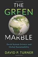 The Green Marble: Știința sistemului terestru și sustenabilitatea globală - The Green Marble: Earth System Science and Global Sustainability