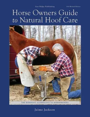 Ghidul proprietarilor de cai pentru îngrijirea naturală a copitelor - Horse Owners Guide to Natural Hoof Care
