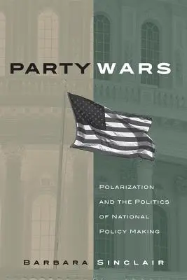 Războiul partidelor: Polarizarea și politica de elaborare a politicilor naționale - Party Wars: Polarization and the Politics of National Policy Making
