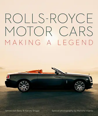 Rolls-Royce Motor Cars: Crearea unei legende - Rolls-Royce Motor Cars: Making a Legend