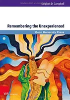 Remembering the Unexperienced: Memoria culturală, conștiința canonică și Cartea Deuteronomului - Remembering the Unexperienced: Cultural Memory, Canon Consciousness, and the Book of Deuteronomy