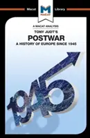 An Analysis of Tony Judt's Postwar: O istorie a Europei după 1945 - An Analysis of Tony Judt's Postwar: A History of Europe Since 1945