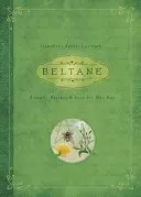 Beltane: Ritualuri, rețete și tradiții pentru ziua de 1 mai - Beltane: Rituals, Recipes & Lore for May Day