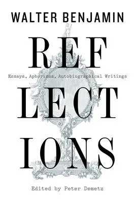 Reflecții: Eseuri, aforisme, scrieri autobiografice - Reflections: Essays, Aphorisms, Autobiographical Writings